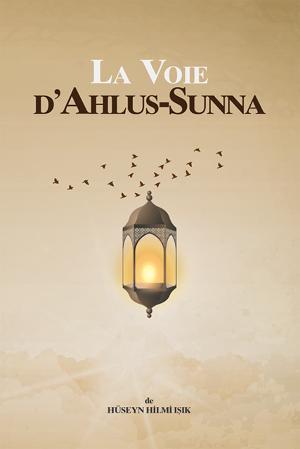 L’ISLÂM ET LA VOIE DE SUNNA