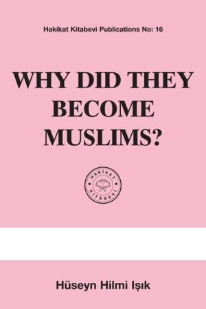 WHY DID THEY BECOME MUSLIMS?